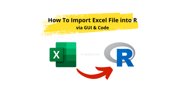 How to Import an Excel File into R: 6 Easy Steps