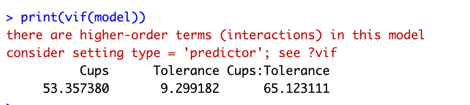 R console showing variance inflation factor VIF values with Cups at 53.36, Tolerance at 9.30, and interaction term at 65.12 indicating expected multicollinearity
